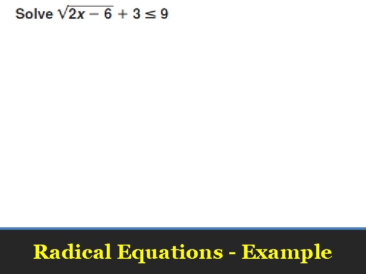 Radical Equations - Example 