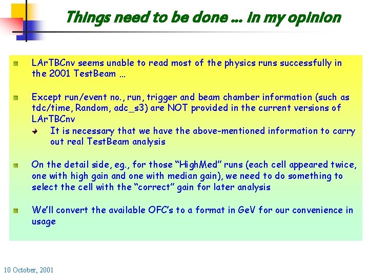 Things need to be done … in my opinion LAr. TBCnv seems unable to