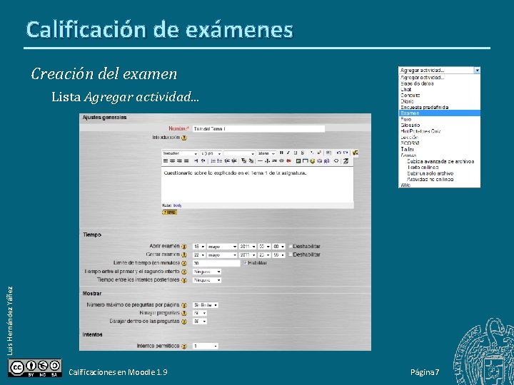 Calificación de exámenes Creación del examen Luis Hernández Yáñez Lista Agregar actividad. . .