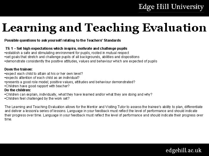 Learning and Teaching Evaluation Possible questions to ask yourself relating to the Teachers’ Standards