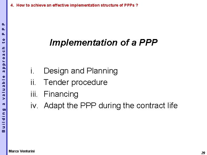 Building a valuable approach to P P P 4. How to achieve an effective