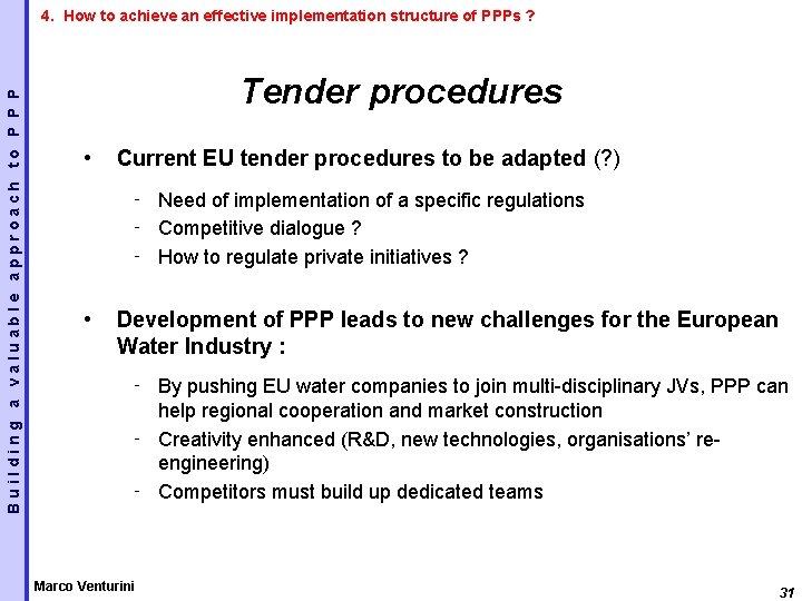 Building a valuable approach to P P P 4. How to achieve an effective