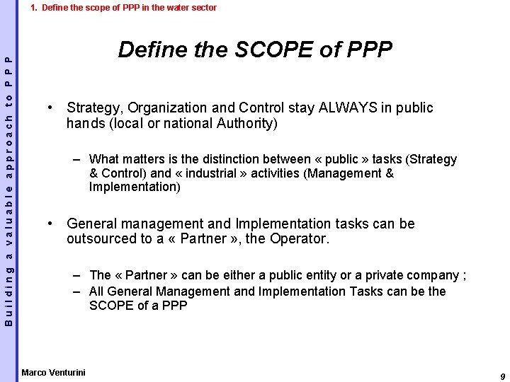 Building a valuable approach to P P P 1. Define the scope of PPP