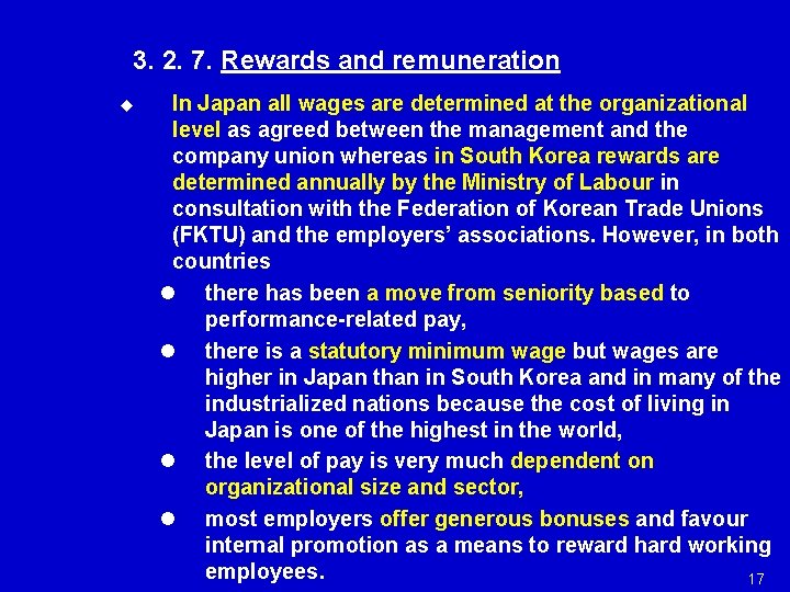 3. 2. 7. Rewards and remuneration u In Japan all wages are determined at