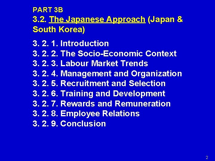 PART 3 B 3. 2. The Japanese Approach (Japan & South Korea) 3. 2.