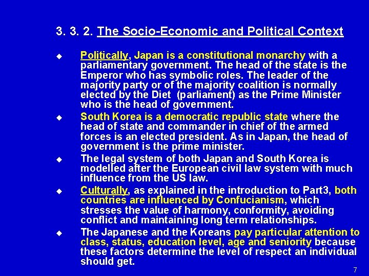 3. 3. 2. The Socio-Economic and Political Context u u u Politically, Japan is