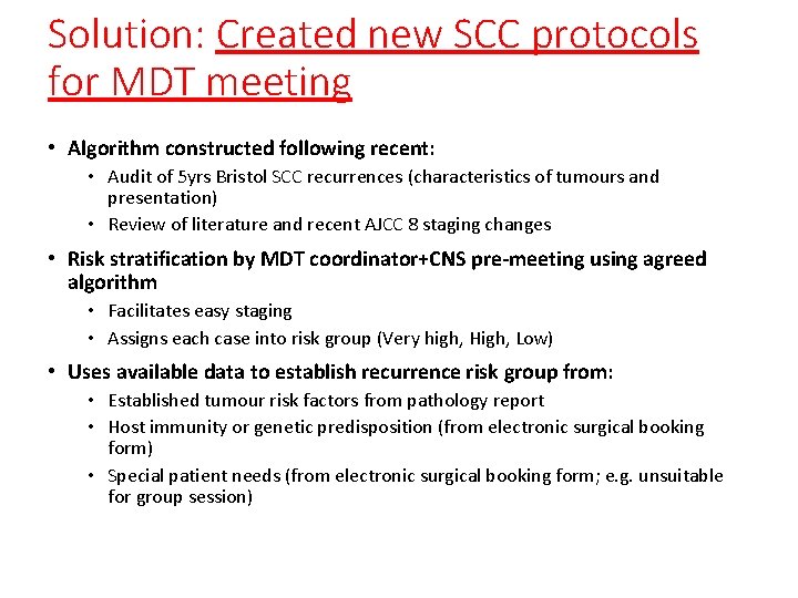 Solution: Created new SCC protocols for MDT meeting • Algorithm constructed following recent: •