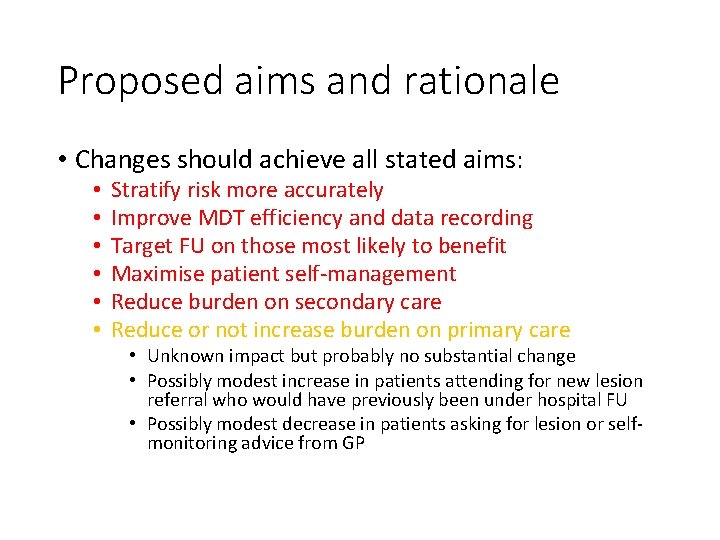 Proposed aims and rationale • Changes should achieve all stated aims: • • •