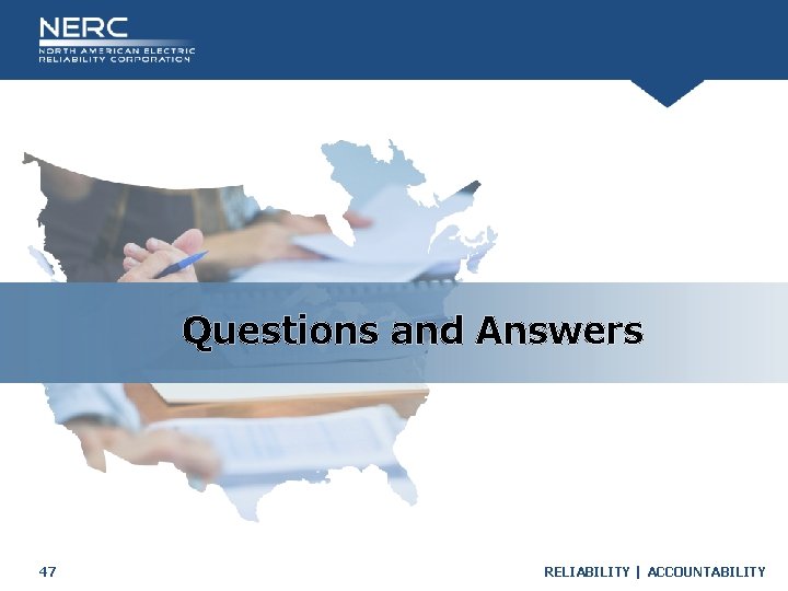 Questions and Answers 47 RELIABILITY | ACCOUNTABILITY Questions and Answers 47 RELIABILITY | ACCOUNTABILITY