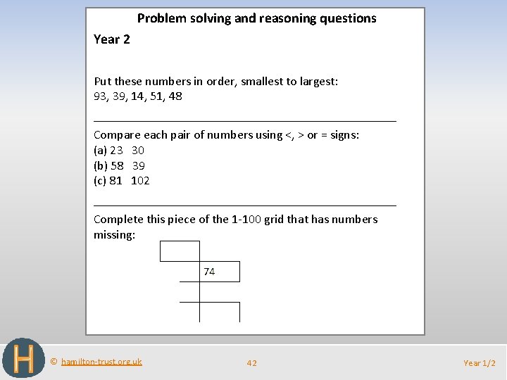 Problem solving and reasoning questions Year 2 Put these numbers in order, smallest to