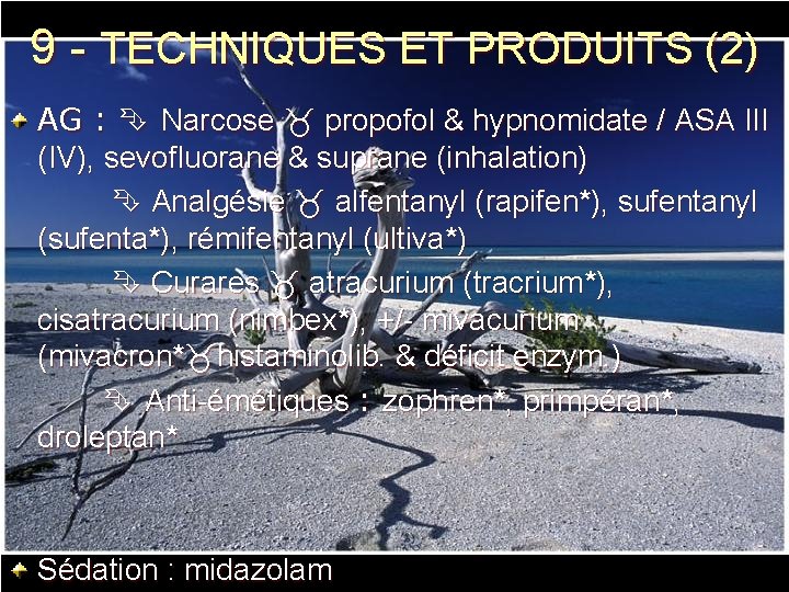 9 - TECHNIQUES ET PRODUITS (2) AG : Narcose propofol & hypnomidate / ASA