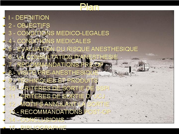 Plan I - DEFINITION 2 - OBJECTIFS 3 - CONDITIONS MEDICO-LEGALES 4 - CONDITIONS