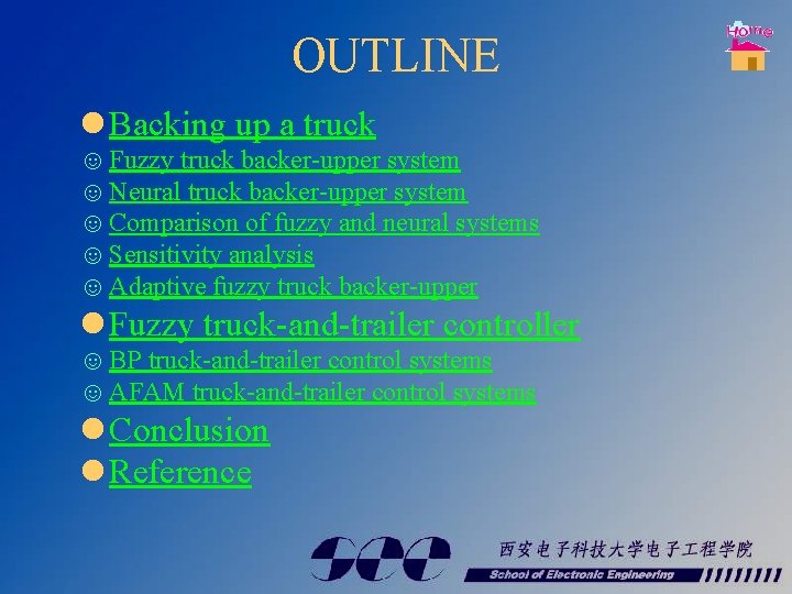 OUTLINE l Backing up a truck ☺ Fuzzy truck backer-upper system ☺ Neural truck