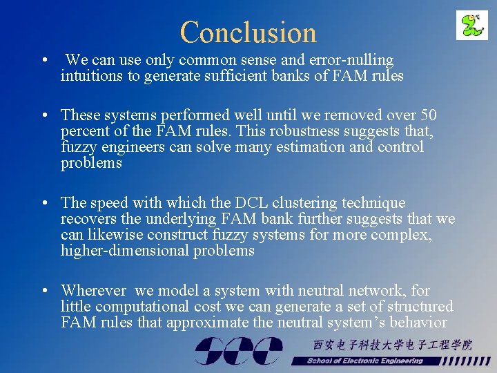 Conclusion • We can use only common sense and error-nulling intuitions to generate sufficient