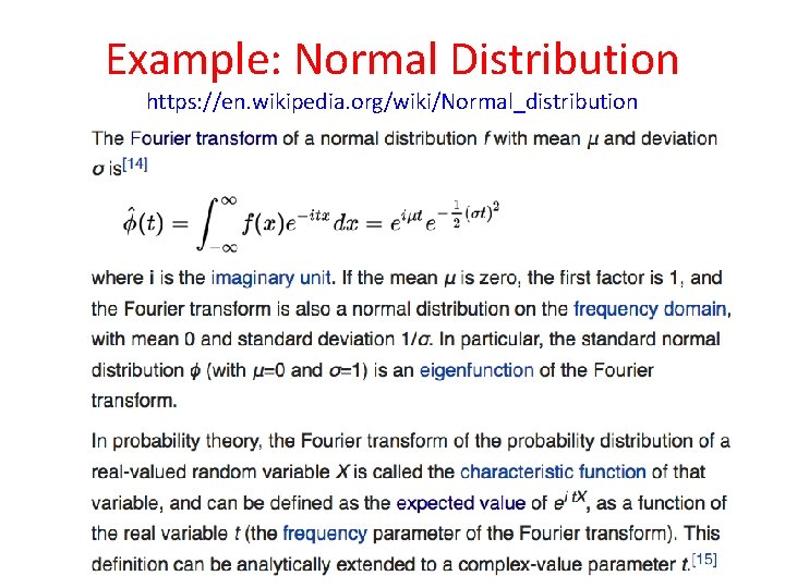 Example: Normal Distribution https: //en. wikipedia. org/wiki/Normal_distribution 