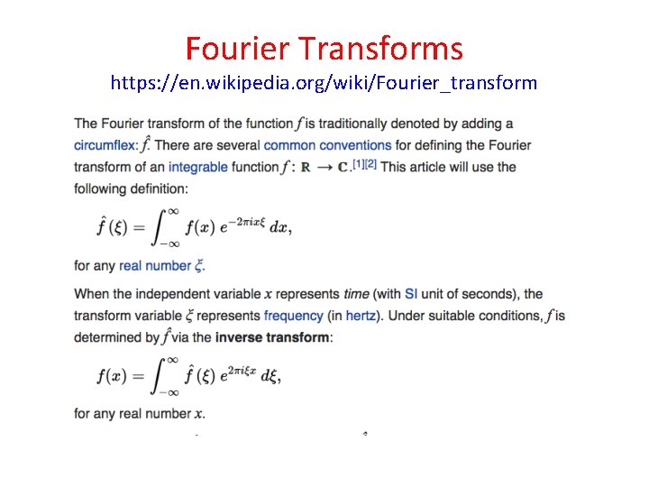 Fourier Transforms https: //en. wikipedia. org/wiki/Fourier_transform 
