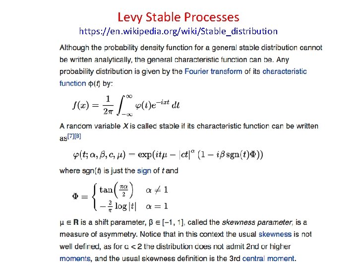 Levy Stable Processes https: //en. wikipedia. org/wiki/Stable_distribution 