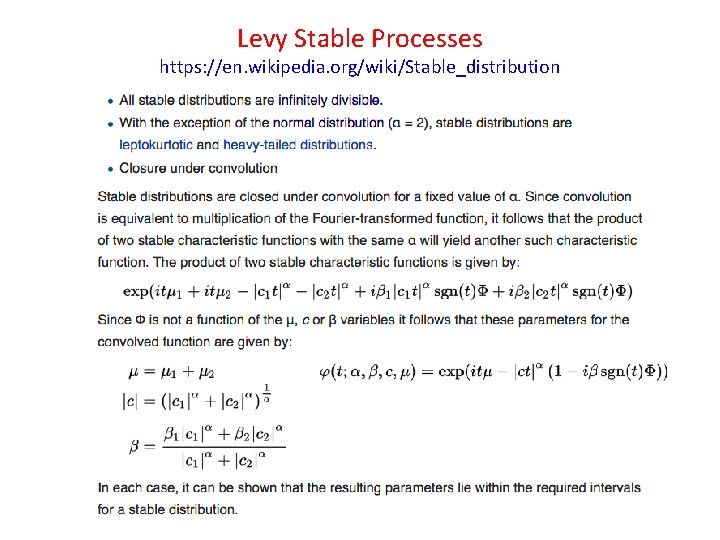 Levy Stable Processes https: //en. wikipedia. org/wiki/Stable_distribution 