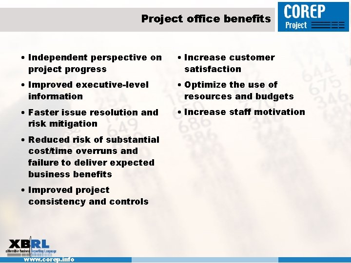 Project office benefits • Independent perspective on project progress • Increase customer satisfaction •