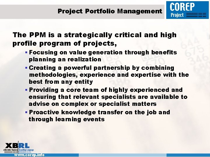 Project Portfolio Management The PPM is a strategically critical and high profile program of