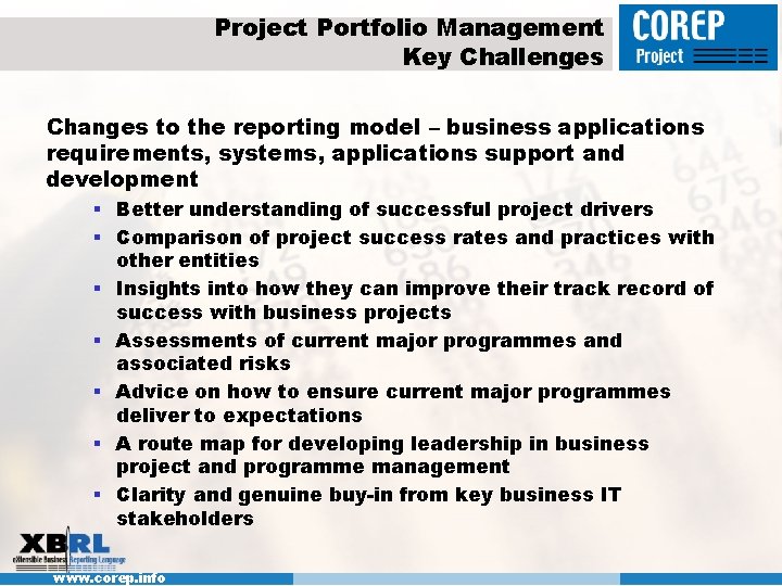 Project Portfolio Management Key Challenges Changes to the reporting model – business applications requirements,