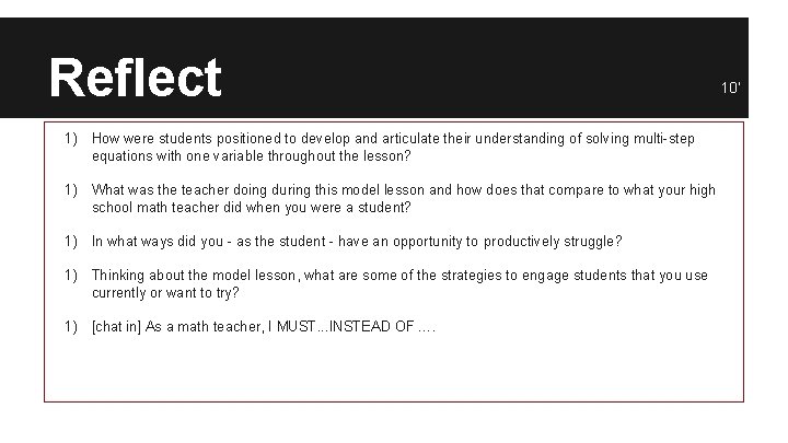 Reflect 1) How were students positioned to develop and articulate their understanding of solving