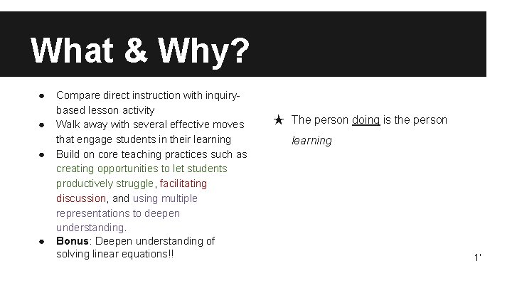 What & Why? ● ● Compare direct instruction with inquirybased lesson activity Walk away