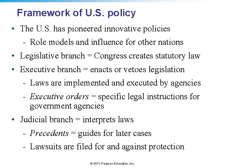 Framework of U. S. policy • The U. S. has pioneered innovative policies -