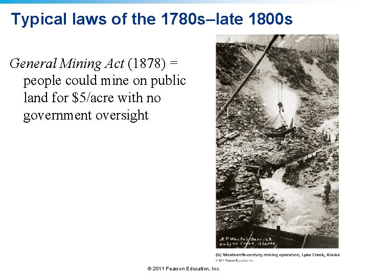 Typical laws of the 1780 s–late 1800 s General Mining Act (1878) = people