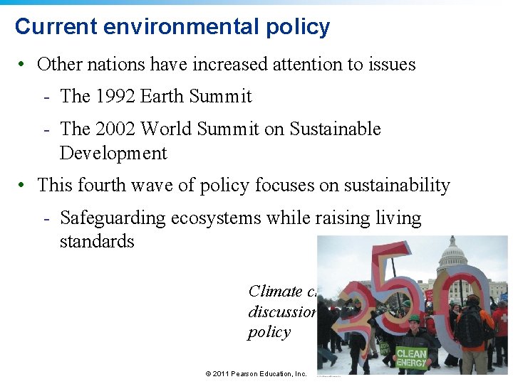 Current environmental policy • Other nations have increased attention to issues - The 1992
