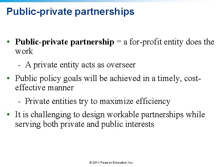 Public-private partnerships • Public-private partnership = a for-profit entity does the work - A