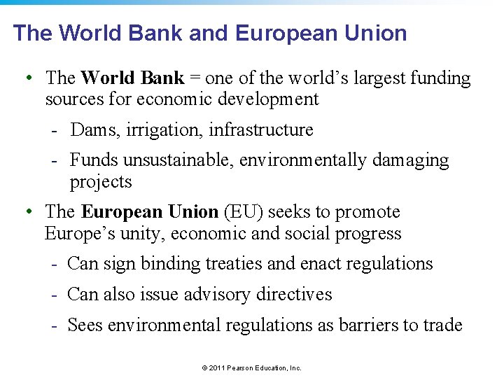 The World Bank and European Union • The World Bank = one of the