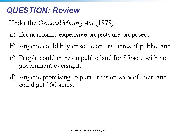 QUESTION: Review Under the General Mining Act (1878): a) Economically expensive projects are proposed.