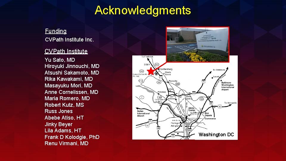 Acknowledgments Funding CVPath Institute Inc. CVPath Institute Yu Sato, MD Hiroyuki Jinnouchi, MD Atsushi
