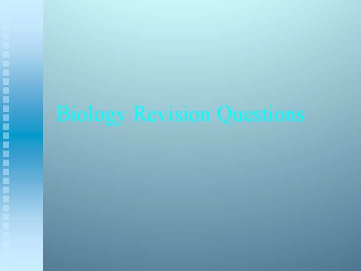 Biology Revision Questions 