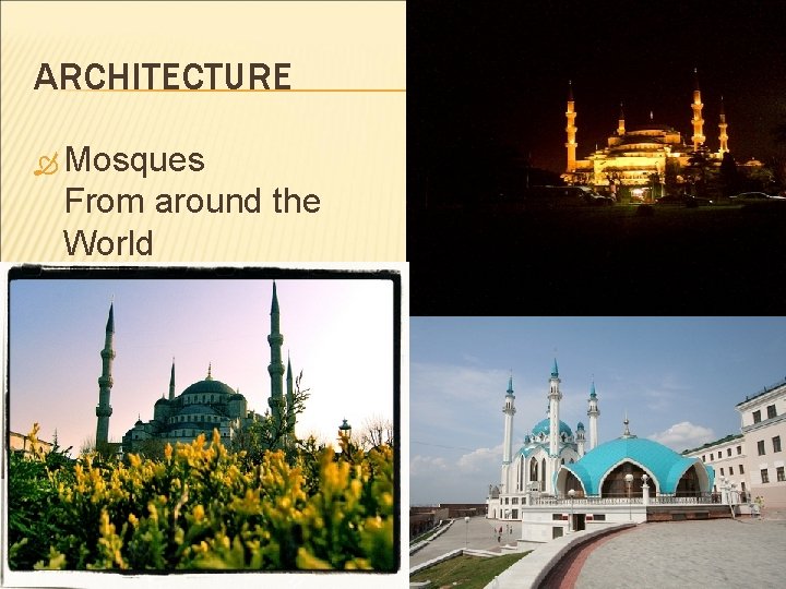 ARCHITECTURE Mosques From around the World 