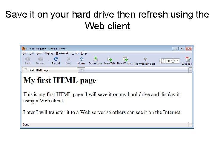 Save it on your hard drive then refresh using the Web client 