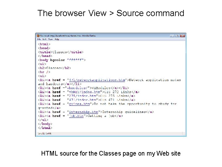 The browser View > Source command HTML source for the Classes page on my