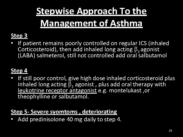 Stepwise Approach To the Management of Asthma Step 3 • If patient remains poorly