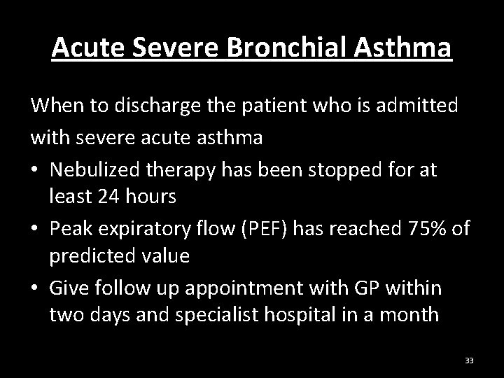 Acute Severe Bronchial Asthma When to discharge the patient who is admitted with severe