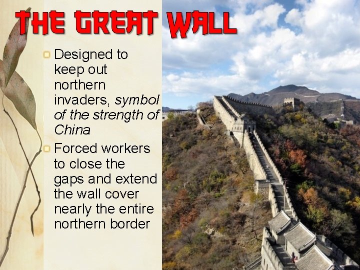 Designed to keep out northern invaders, symbol of the strength of China Forced workers