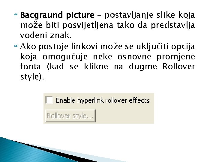  Bacgraund picture – postavljanje slike koja može biti posvijetljena tako da predstavlja vodeni