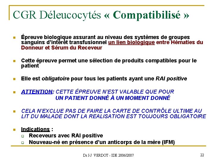 CGR Déleucocytés « Compatibilisé » n Épreuve biologique assurant au niveau des systèmes de