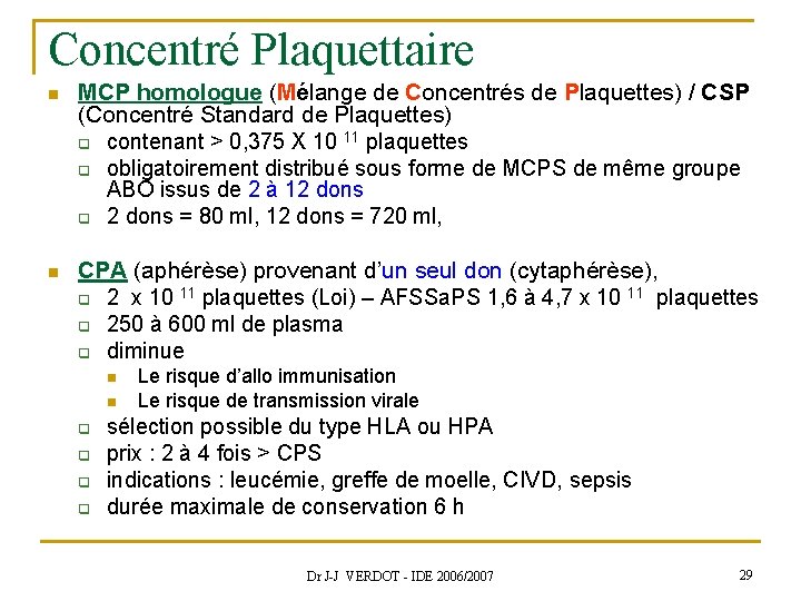 Concentré Plaquettaire n MCP homologue (Mélange de Concentrés de Plaquettes) / CSP (Concentré Standard