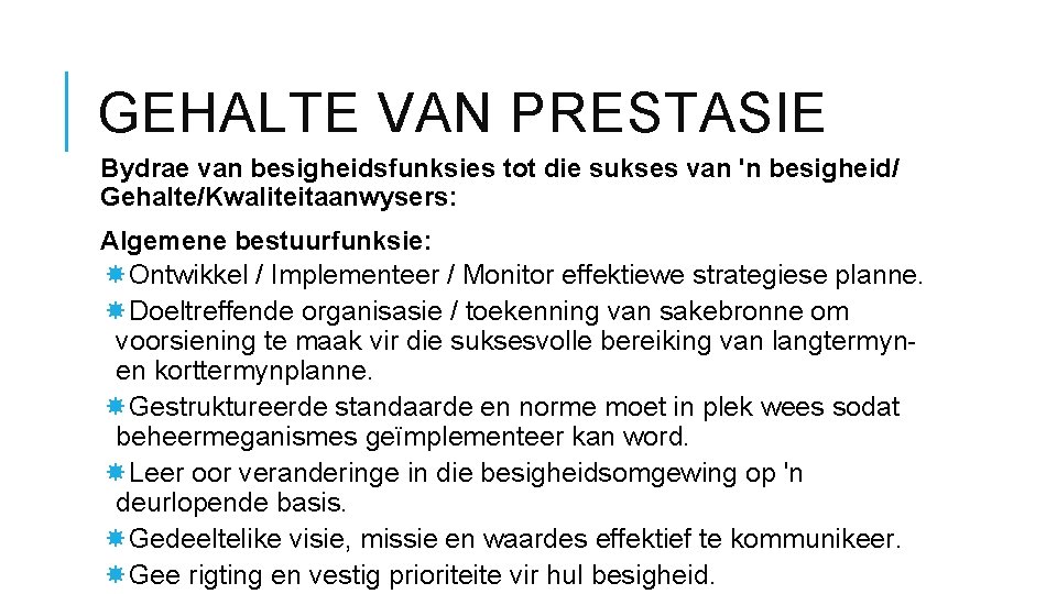 GEHALTE VAN PRESTASIE Bydrae van besigheidsfunksies tot die sukses van 'n besigheid/ Gehalte/Kwaliteitaanwysers: Algemene
