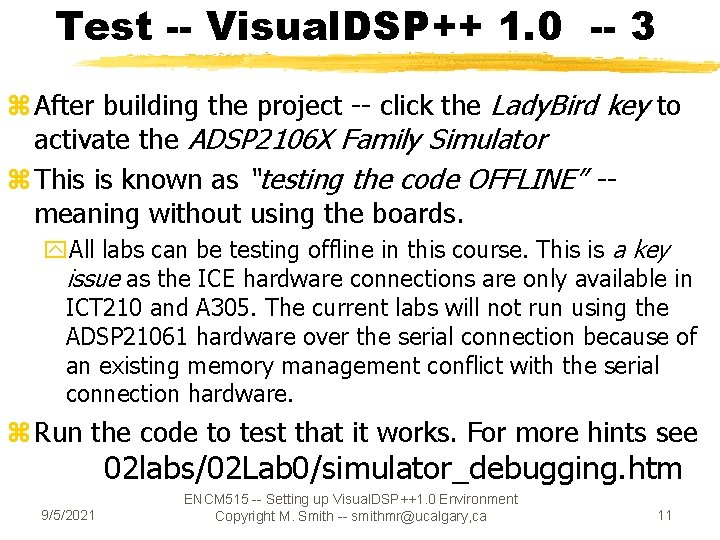 Test -- Visual. DSP++ 1. 0 -- 3 z After building the project --