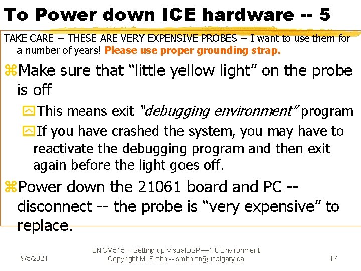 To Power down ICE hardware -- 5 TAKE CARE -- THESE ARE VERY EXPENSIVE
