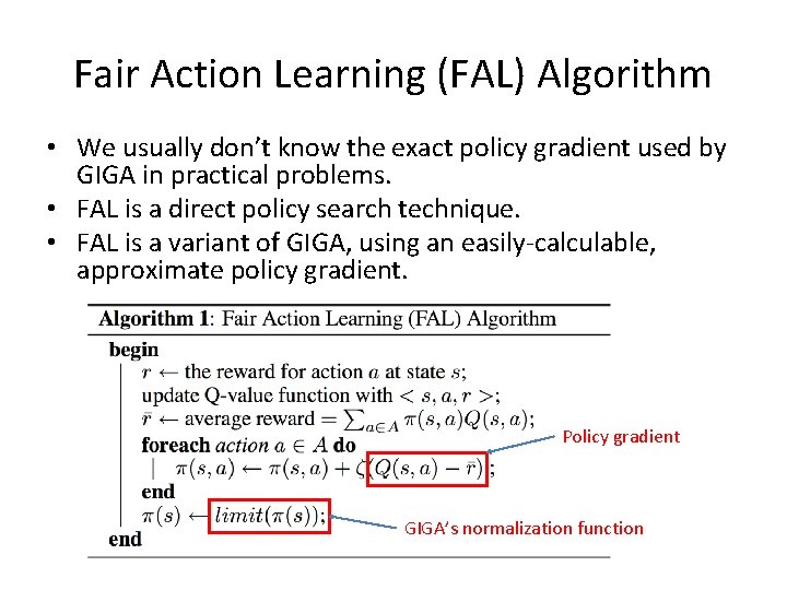 Fair Action Learning (FAL) Algorithm • We usually don’t know the exact policy gradient