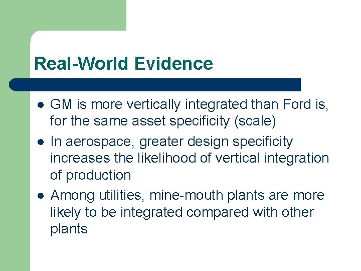 Real-World Evidence l l l GM is more vertically integrated than Ford is, for