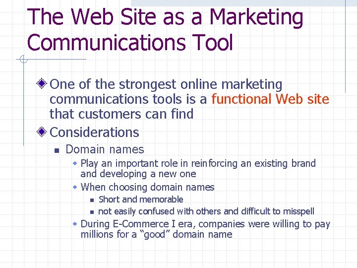 The Web Site as a Marketing Communications Tool One of the strongest online marketing